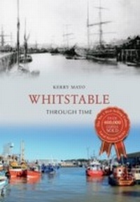 Enlarge image Cover: Whitstable Through Time - Amberley Publishing