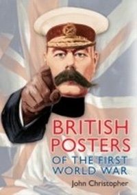 Abbildung von: British Posters of the First World War - Amberley Publishing