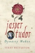 Cover: Jasper Tudor - Amberley Publishing