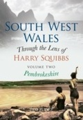 Cover: South West Wales Through the Lens of Harry Squibbs Pembrokeshire - Amberley Publishing