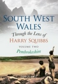 Abbildung von: South West Wales Through the Lens of Harry Squibbs Pembrokeshire - Amberley Publishing