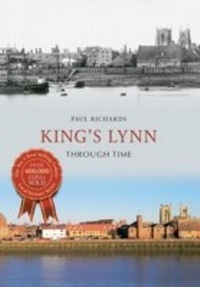 Abbildung von: King's Lynn Through Time - Amberley Publishing