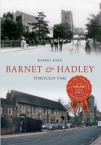 Abbildung von: Barnet & Hadley Through Time - Amberley Publishing