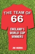 Cover: The Team of '66 England's World Cup Winners - Amberley Publishing
