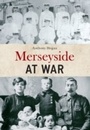 Cover: Merseyside at War - Amberley Publishing
