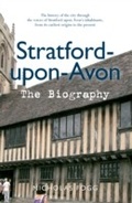 Cover: Stratford-upon-Avon The Biography - Amberley Publishing