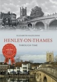 Abbildung von: Henley on Thames Through Time - Amberley Publishing