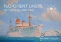 Cover: P & O Orient Liners of the 1950s and 1960s - Amberley Publishing