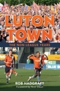 Cover: Luton Town - Amberley Publishing
