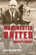 Cover: Manchester United Busby's Legacy - Amberley Publishing