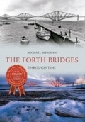 Cover: The Forth Bridges Through Time - Amberley Publishing