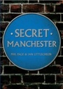 Cover: Secret Manchester - Amberley Publishing