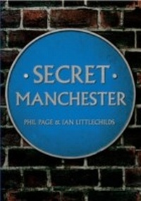 Enlarge image Cover: Secret Manchester - Amberley Publishing