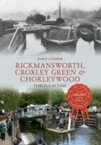 Abbildung von: Rickmansworth, Croxley Green & Chorleywood Through Time - Amberley Publishing