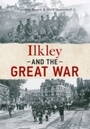 Cover: Ilkley and The Great War - Amberley Publishing