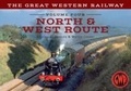 Cover: The Great Western Railway Volume Four North & West Route - Amberley Publishing