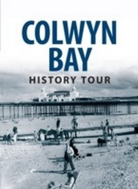 Abbildung von: Colwyn Bay History Tour - Amberley Publishing