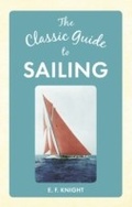 Cover: The Classic Guide To Sailing - Amberley Publishing
