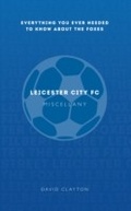 Cover: Leicester City FC Miscellany - Amberley Publishing
