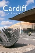 Cover: Cardiff The Biography - Amberley Publishing