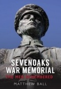Cover: Sevenoaks War Memorial - Amberley Publishing