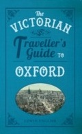 Cover: The Victorian Traveller's Guide to Oxford - Amberley Publishing