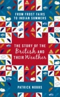 Abbildung von: The Story of the British and Their Weather - Amberley Publishing