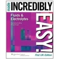 Cover: Fluids and Electrolytes Made Incredibly Easy! - WOLTERS KLUWER HEALTH