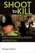 Cover: Shoot to kill - Policy Press