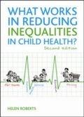Cover: What Works in Reducing Inequalities in Child Health? - Policy Press