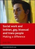 Cover: Social Work and Lesbian, Gay, Bisexual and Trans People - Policy Press
