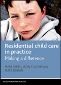 Cover: Residential Child Care in Practice - Policy Press