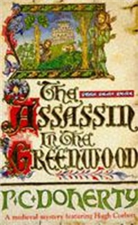 Abbildung von: The Assassin in the Greenwood (Hugh Corbett Mysteries, Book 7) - Headline Book Publishing