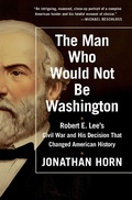 Cover: The Man Who Would Not Be Washington - Scribner Book Company