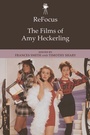 Cover: ReFocus: The Films of Amy Heckerling - Edinburgh University Press