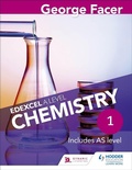 Cover: George Facer's Edexcel A Level Chemistry Student Book 1 - Hodder Education