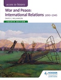 Cover: Access to History: War and Peace: International Relations 1890-1945 Fourth Edition - Hodder Education