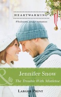 Cover: The Trouble With Mistletoe - Mills & Boon