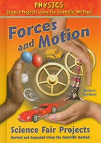 Enlarge image Cover: Forces and Motion Science Fair Projects, Using the Scientific Method - Enslow Publishing