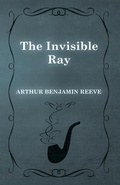 Cover: The Invisible Ray - Read Books Ltd.