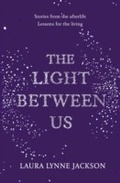 Cover: The Light Between Us - Cornerstone Digital