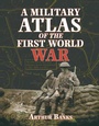 Cover: Military Atlas of the First World War - Pen and Sword