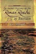 Cover: Secret History of the Roman Roads of Britain - Pen and Sword