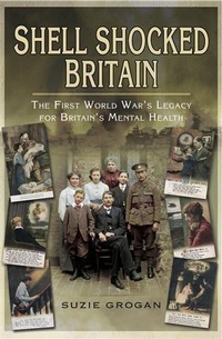 Enlarge image Cover: Shell Shocked Britain - Pen and Sword
