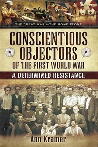 Enlarge image Cover: Conscientious Objectors of the First World War - Pen and Sword