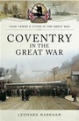 Cover: Coventry in the Great War - Pen and Sword
