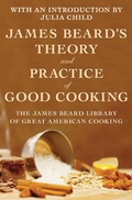 Cover: James Beard's Theory and Practice of Good Cooking - Open Road Media