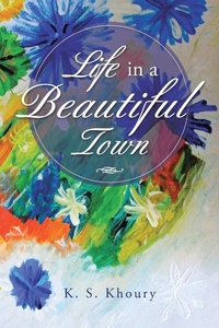 Abbildung von: Life in a Beautiful Town - AUTHORHOUSE