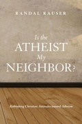 Cover: Is the Atheist My Neighbor? - Wipf and Stock Publishers