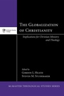 Cover: The Globalization of Christianity - Wipf and Stock Publishers